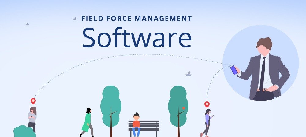 Field Force Management System Trends You Can’t Ignore in 2025