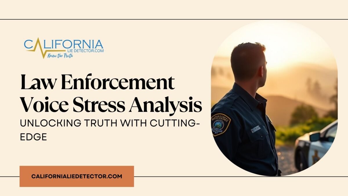Unlocking Truth with Cutting-Edge Law Enforcement Voice Stress Analysis